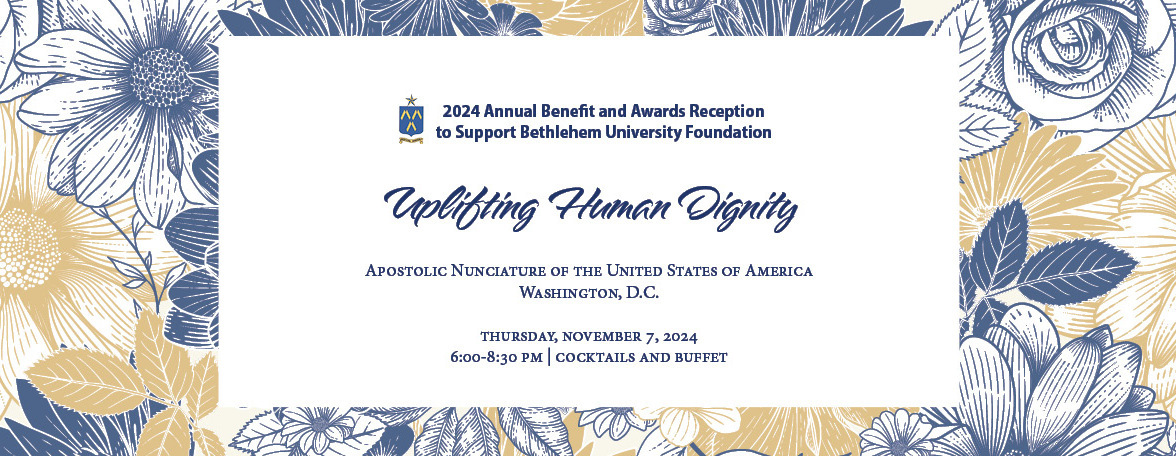 2024 Annual Benefit and Awards Reception to Support Bethlehem University Foundation